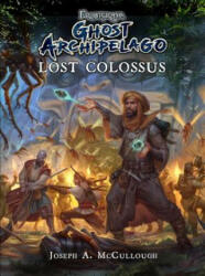 Frostgrave: Ghost Archipelago: Lost Colossus - Joseph A. McCullough (ISBN: 9781472824127)