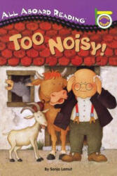 Too Noisy! - Sonja Lamut (ISBN: 9780448413068)