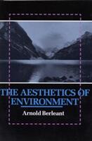 The Aesthetics of Environment (ISBN: 9781566393348)