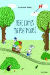 Here Comes Mr Postmouse - MARIANNE DUBUC (ISBN: 9780994128201)