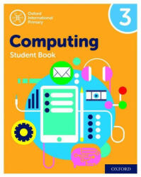 Oxford International Primary Computing: Student Book 3 (ISBN: 9780198497813)