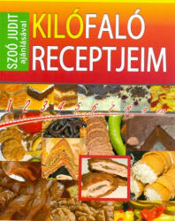 Kilófaló receptjeim füzet Szoó Judit ajánlásával (2011)