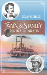 Twain și Stanley intră în paradis (ISBN: 9786060065258)