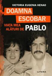 Doamna Escobar. Viața mea alături de Pablo (ISBN: 9786063368448)