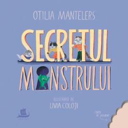 Secretul monstrului. O poveste cu povete, trei pisici si o surpriza - Otilia Mantelers (ISBN: 9789735057718)