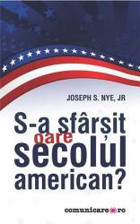 S-a sfârșit oare secolul american? (ISBN: 9789737115355)