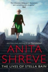 Lives of Stella Bain - Anita Shreve (ISBN: 9780349123578)