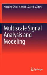 Multiscale Signal Analysis and Modeling - Xiaoping Shen, Ahmed I. Zayed (ISBN: 9781461441441)