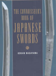 Connoisseurs Book Of Japanese Swords - Kokan Nagayama (ISBN: 9781568365817)