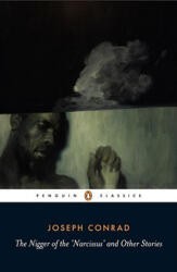 Nigger of the Narcissus and Other Stories - Joseph Conrad (ISBN: 9780141441702)
