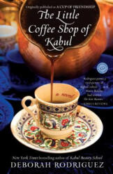 The Little Coffee Shop of Kabul - Deborah Rodriguez (ISBN: 9780345514769)