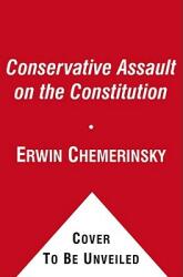 The Conservative Assault on the Constitution (ISBN: 9781416574675)