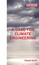 Case for Climate Engineering - David Keith (ISBN: 9780262019828)