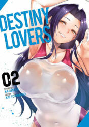 Destiny Lovers, Vol. 2 - Kazutaka (ISBN: 9781947804685)