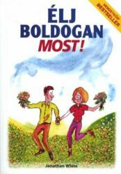 Élj boldogan most! (ISBN: 9789638675385)