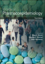 Textbook of Pharmacoepidemiology 3e - Stephen E. Kimmel, Sean Hennessy (ISBN: 9781119701071)