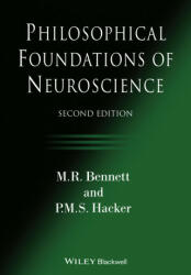 Philosophical Foundations of Neuroscience, Second Edition - Max R. Bennett, P. M. S. Hacker (ISBN: 9781119530978)