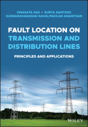 Fault Location on Transmission and Distribution Lines: Principles and Applications (ISBN: 9781119121466)