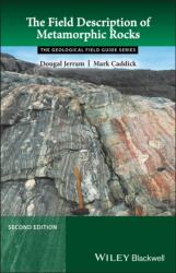 Field Description of Metamorphic Rocks 2e - Dougal Jerram, Mark Caddick (ISBN: 9781118618752)
