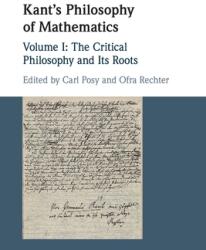 Kant's Philosophy of Mathematics: Volume 1 the Critical Philosophy and Its Roots (ISBN: 9781108717083)
