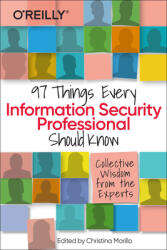 97 Things Every Information Security Professional Should Know: Collective Wisdom from the Experts (ISBN: 9781098101398)