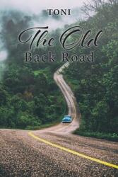 The Old Back Road (ISBN: 9781098068042)
