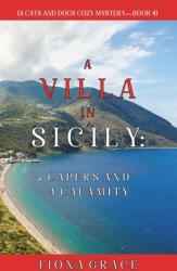 A Villa in Sicily: Capers and a Calamity (ISBN: 9781094390819)