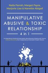 Manipulative Abusive & Toxic Relationship 4 in 1: Co-dependency Emotional & Narcissistic Abuse Recovery (ISBN: 9781087965741)