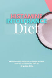 Histamine Intolerance Diet - Brandon Gilta (ISBN: 9781087868189)