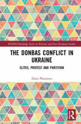 The Donbas Conflict in Ukraine: Elites Protest and Partition (ISBN: 9781032101149)