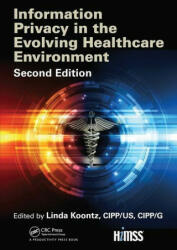 Information Privacy in the Evolving Healthcare Environment (ISBN: 9781032097107)