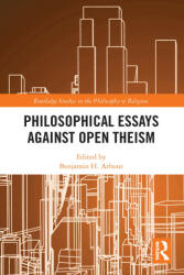 Philosophical Essays Against Open Theism (ISBN: 9781032094786)