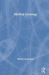 Medical Sociology - Cockerham, William C. (ISBN: 9781032067957)