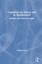 Capitalism--Its Nature and Its Replacement: Buddhist and Marxist Insights (ISBN: 9781032049113)