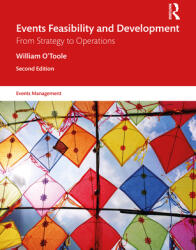 Events Feasibility and Development: From Strategy to Operations (ISBN: 9781032000879)