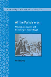 All the Pasha's Men: Mehmed Ali His Army and the Making of Modern Egypt (ISBN: 9781009077965)