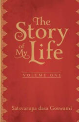 Story of My Life - Satsvarupa Dasa Goswami (ISBN: 9780982260098)