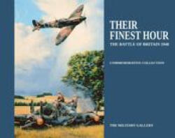 Their Finest Hour: The Battle of Britain 1940 (ISBN: 9780954997052)