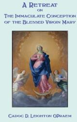 A Retreat on the Immaculate Conception of the Blessed Virgin Mary (ISBN: 9780852449783)