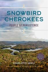 Snowbird Cherokees: People of Persistence (ISBN: 9780820360928)