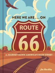 Here We Are . . . on Route 66 (ISBN: 9780760371992)