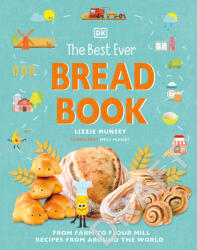 The Best Ever Bread Book: From Farm to Flour Mill 20 Recipes from Around the World (ISBN: 9780744042122)