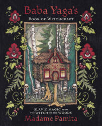Baba Yaga's Book of Witchcraft - Madame Pamita (ISBN: 9780738767895)