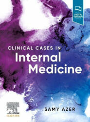Clinical Cases in Internal Medicine - SAMY A AZER (ISBN: 9780702080494)