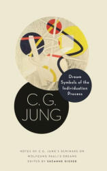 Dream Symbols of the Individuation Process - C. G. Jung, Suzanne Gieser (ISBN: 9780691228068)