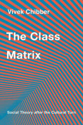 The Class Matrix: Social Theory After the Cultural Turn (ISBN: 9780674245136)