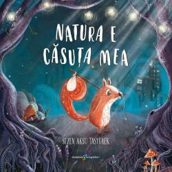 Natura e căsuța mea (ISBN: 9786067961188)