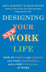 Designing Your New Work Life - Dave Evans (ISBN: 9780593467459)