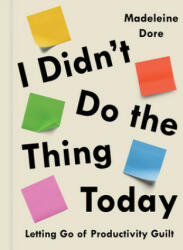 I Didn't Do the Thing Today (ISBN: 9780593419137)