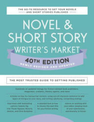 Novel & Short Story Writer's Market 40th Edition: The Most Trusted Guide to Getting Published (ISBN: 9780593332078)
